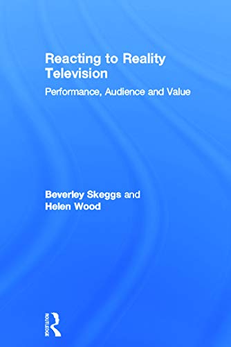9780415693707: REACTING TO REALITY TELEVISION: Performance, Audience and Value