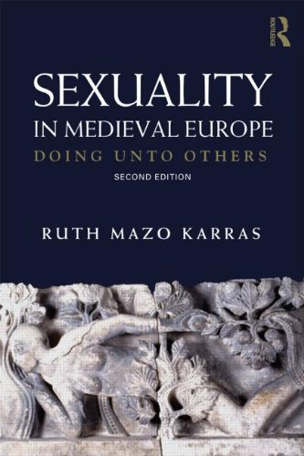 Beispielbild fr Sexuality in Medieval Europe: Doing Unto Others zum Verkauf von ThriftBooks-Atlanta