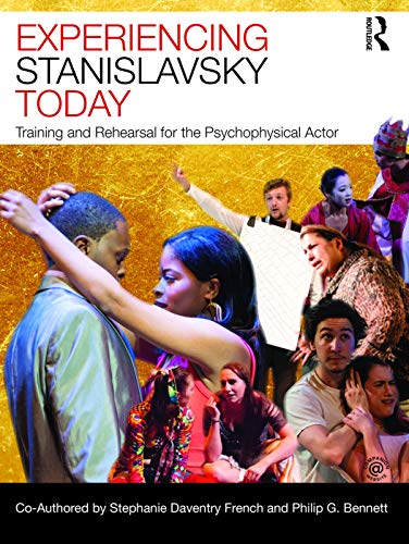 Stock image for Experiencing Stanislavsky Today: Training and Rehearsal for the Psychophysical Actor for sale by Bookmans