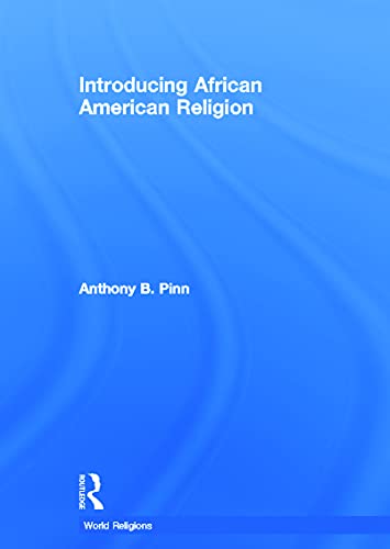 9780415694001: Introducing African American Religion (World Religions)