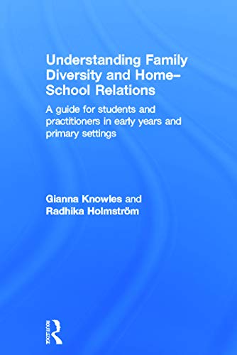 Beispielbild fr Understanding Family Diversity and Home - School Relations: A guide for students and practitioners in early years and primary settings zum Verkauf von Chiron Media