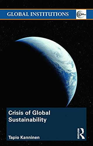 Beispielbild fr Crisis of Global Sustainability (Global Institutions) zum Verkauf von Chiron Media