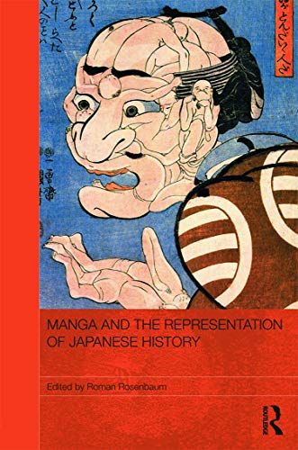 9780415694230: Manga and the Representation of Japanese History (Routledge Contemporary Japan Series)