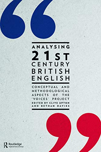 Beispielbild fr Analysing 21st Century British English: Conceptual and Methodological Aspects of the 'Voices' Project zum Verkauf von Anybook.com