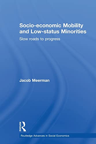 Beispielbild fr Socio-economic Mobility and Low-status Minorities (Routledge Advances in Social Economics) zum Verkauf von Chiron Media