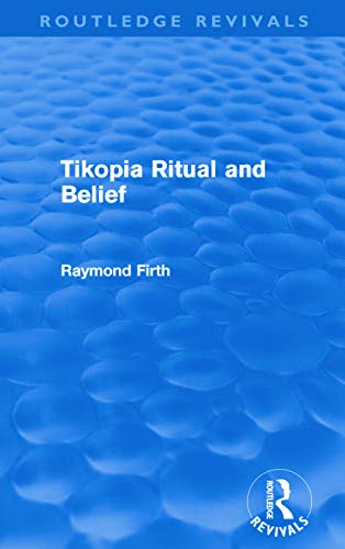 Stock image for Tikopia Ritual and Belief for sale by Blackwell's
