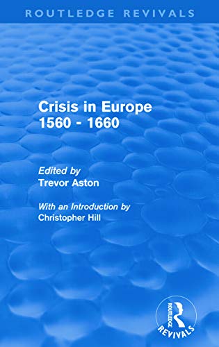 Stock image for Crisis in Europe 1560 - 1660 (Routledge Revivals) for sale by Chiron Media