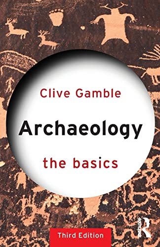Imagen de archivo de Archaeology: The Basics a la venta por SecondSale
