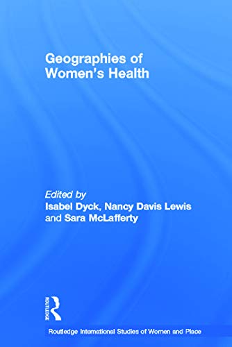 Stock image for Geographies of Women's Health: Place, Diversity and Difference for sale by Revaluation Books