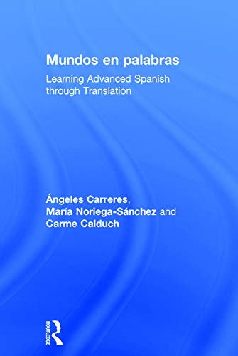 9780415695367: Mundos en palabras: Learning Advanced Spanish through Translation