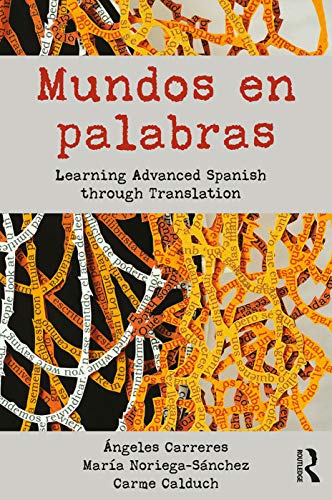 9780415695374: Mundos en palabras: Learning Advanced Spanish through Translation