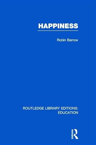 Beispielbild fr Happiness (RLE Edu K) (Routledge Library Editions: Education) zum Verkauf von Chiron Media