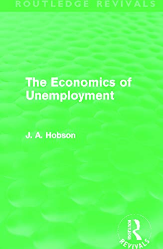 Stock image for The Economics of Unemployment (Routledge Revivals) for sale by Chiron Media