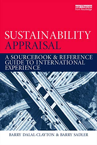 Sustainability Appraisal: A Sourcebook and Reference Guide to International Experience (9780415696166) by Dalal-Clayton, Barry; Sadler, Barry