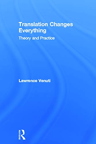 9780415696289: Translation Changes Everything: Theory and Practice