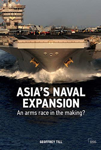 Beispielbild fr Asia's Naval Expansion: An Arms Race in the Making (Adelphi series) zum Verkauf von WorldofBooks