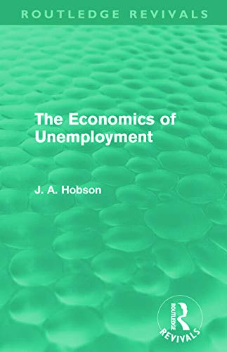 Stock image for The Economics of Unemployment (Routledge Revivals) for sale by Reuseabook