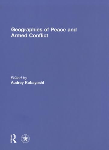 9780415696586: Geographies of Peace and Armed Conflict