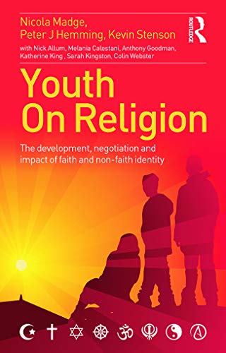 Beispielbild fr Youth On Religion: The development, negotiation and impact of faith and non-faith identity zum Verkauf von Blackwell's