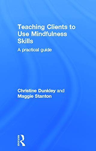 Beispielbild fr Teaching Clients to Use Mindfulness Skills: A practical guide zum Verkauf von Chiron Media