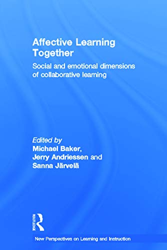 Beispielbild fr Affective Learning Together: Social and emotional dimensions of collaborative learning (New Perspectives on Learning and Instruction) zum Verkauf von Chiron Media