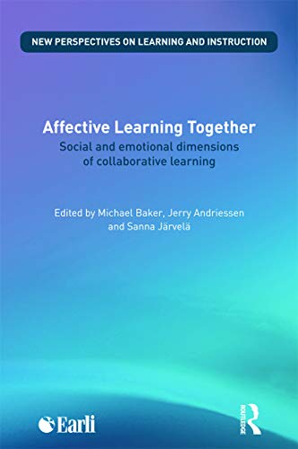 Beispielbild fr Affective Learning Together: Social and emotional dimensions of collaborative learning (New Perspectives on Learning and Instruction) zum Verkauf von WorldofBooks