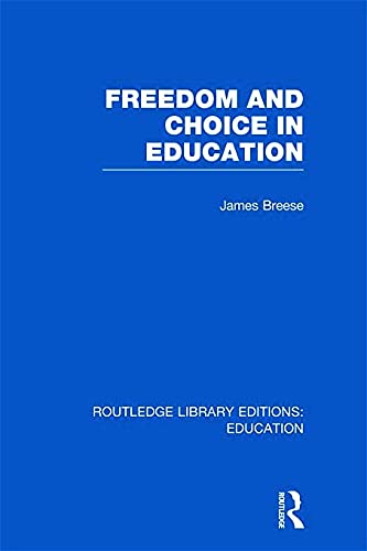 Beispielbild fr Freedom and Choice in Education. Vol. 9 zum Verkauf von Blackwell's