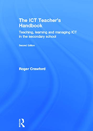 Imagen de archivo de The ICT Teachers Handbook: Teaching, learning and managing ICT in the secondary school a la venta por Chiron Media