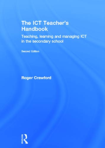 Stock image for The ICT Teachers Handbook: Teaching, learning and managing ICT in the secondary school for sale by Chiron Media