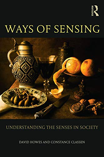 Stock image for Ways of Sensing: Understanding the Senses In Society for sale by WorldofBooks