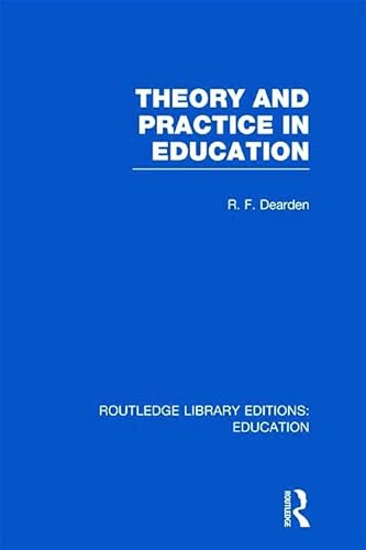 Stock image for Theory and Practice in Education (RLE Edu K) (Routledge Library Editions: Education) for sale by Reuseabook