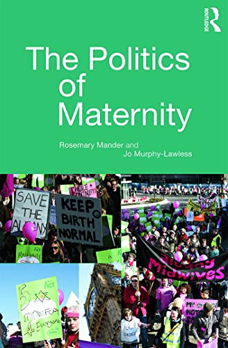 Stock image for The Politics of Maternity for sale by Chiron Media