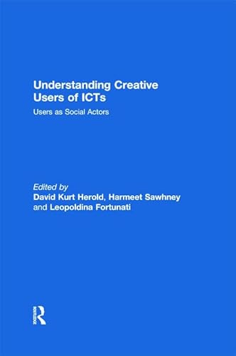 Stock image for Understanding Creative Users of ICTs: Users as Social Actors for sale by Chiron Media