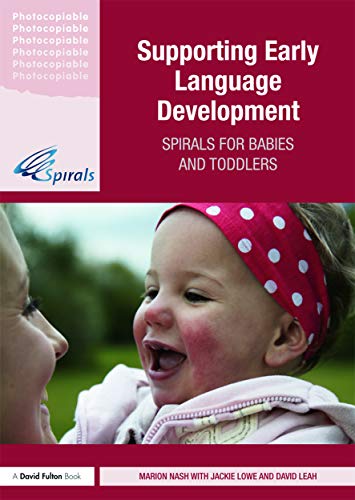 Imagen de archivo de Supporting Early Language Development: Spirals for babies and toddlers a la venta por Blackwell's