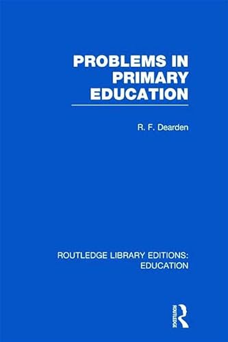 Stock image for Problems in Primary Education (RLE Edu K) (Routledge Library Editions: Education) for sale by Chiron Media