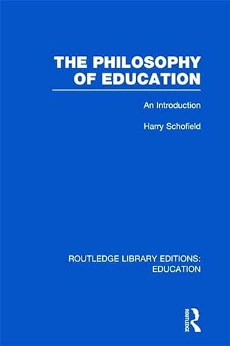 Stock image for The Philosophy of Education (RLE Edu K): An Introduction (Routledge Library Editions: Education) for sale by Chiron Media