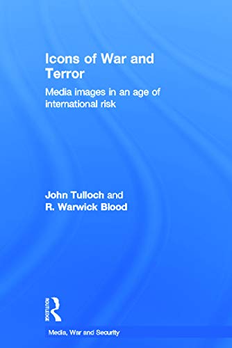 Imagen de archivo de Icons of War and Terror: Media Images in an Age of International Risk a la venta por Revaluation Books