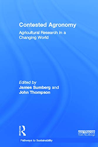 9780415698061: Contested Agronomy: Agricultural Research in a Changing World
