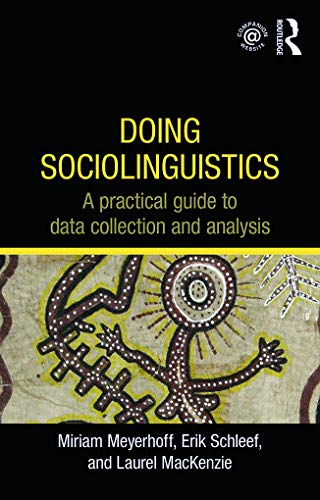 Beispielbild fr Doing Sociolinguistics: A practical guide to data collection and analysis zum Verkauf von Blackwell's