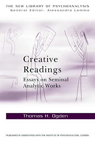 Imagen de archivo de Creative Readings: Essays on Seminal Analytic Works a la venta por Blackwell's