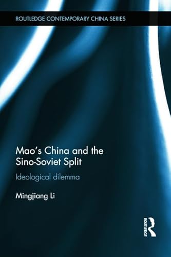 Stock image for Mao s China and the Sino-Soviet Split: Ideological Dilemma for sale by Revaluation Books