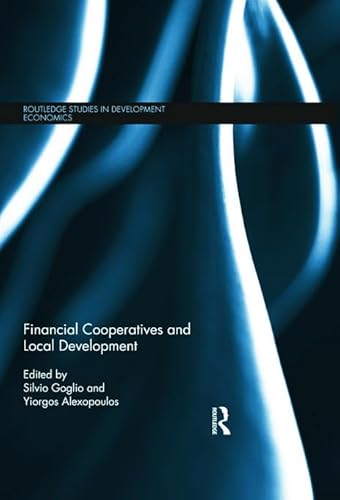 Imagen de archivo de Financial Cooperatives and Local Development (Routledge Studies in Development Economics) a la venta por Chiron Media