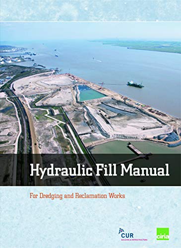 Imagen de archivo de Hydraulic Fill Manual: For dredging and reclamation works (Curnet Publication) a la venta por Treasure House Books