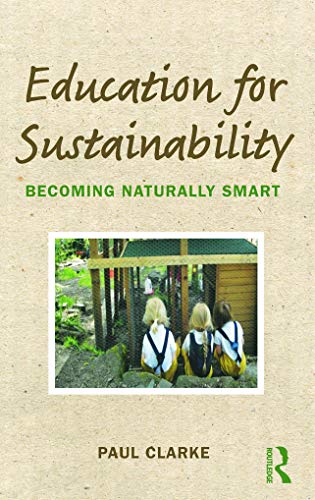 Imagen de archivo de Education for Sustainability: Becoming Naturally Smart a la venta por AwesomeBooks