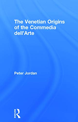 9780415698757: The Venetian Origins of the Commedia dell'Arte