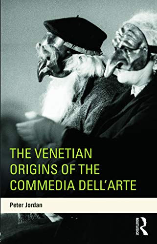 9780415698764: The Venetian Origins of the Commedia dell'Arte