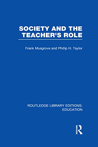 Beispielbild fr Society and the Teacher's Role (RLE Edu N) (Routledge Library Editions: Education) zum Verkauf von Chiron Media