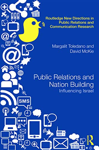 9780415698924: Public Relations and Nation Building: Influencing Israel