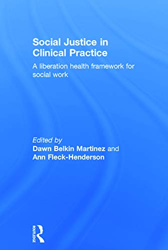 Beispielbild fr Social Justice in Clinical Practice: A Liberation Health Framework for Social Work zum Verkauf von Reuseabook