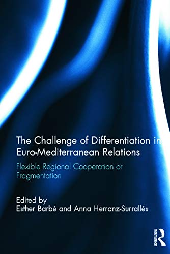Beispielbild fr The Challenge of Differentiation in Euro-Mediterranean Relations zum Verkauf von Books Puddle